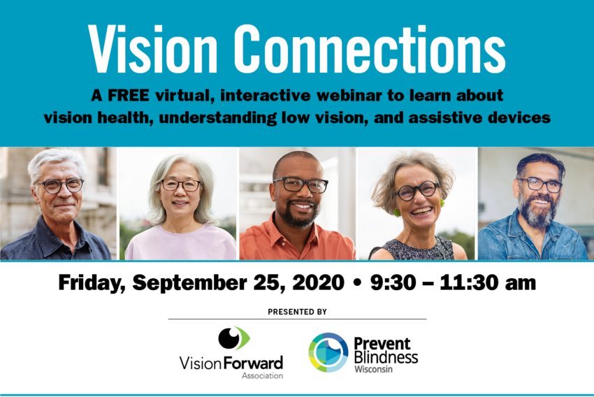 Vision Connections Friday, September 25, 2020 9:30 - 11:30 am